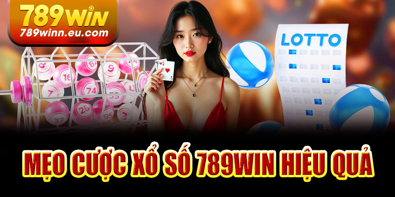 Mẹo cược xổ số 789Win hiệu quả